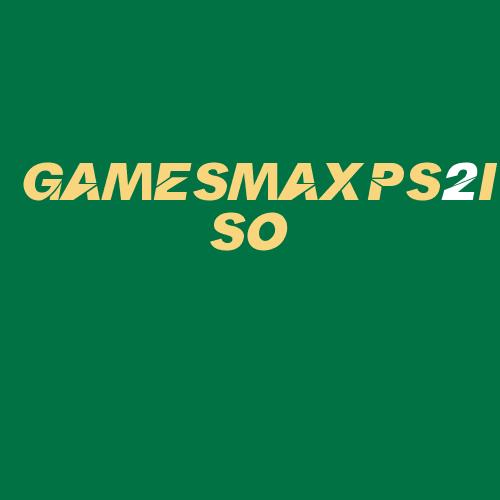 Logo da GAMESMAXPS2ISO